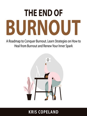 cover image of The End of Burnout